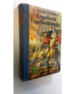 Kirjailijan C. Georg Starbäck käytetty kirja Engelbrekt Engelbrektinpoika : historiallinen romaani