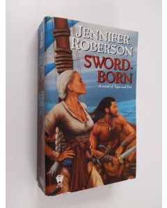 Kirjailijan Jennifer Roberson käytetty kirja Swordborn