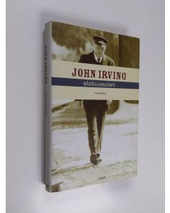 Kirjailijan John Irving käytetty kirja Elokuvaurani : muistelma