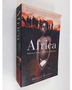 Kirjailijan Richard Dowden käytetty kirja Africa - Altered States, Ordinary Miracles