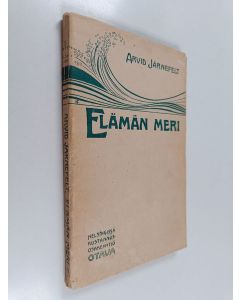 Kirjailijan Arvid Järnefelt käytetty kirja Elämä meri