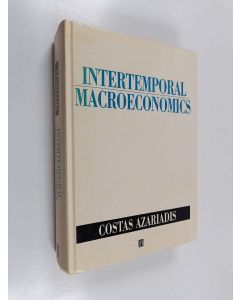Kirjailijan Costas Azariadis käytetty kirja Intertemporal macroeconomics