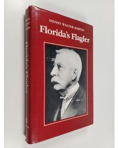 Kirjailijan Sidney Walter Martin käytetty kirja Florida's Flagler