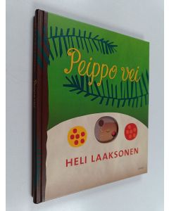 Kirjailijan Heli Laaksonen käytetty kirja Peippo vei