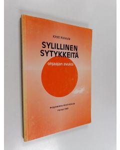 Kirjailijan Kirsti Koivula käytetty kirja Sylillinen sytykkeitä : ohjaajan avuksi