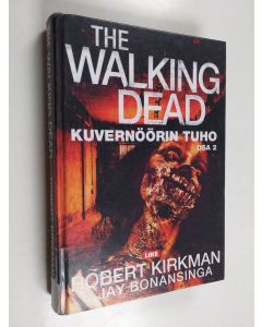 Kirjailijan Robert Kirkman käytetty kirja The Walking Dead : kuvernöörin tuho Osa 2 - Kuvernöörin tuho