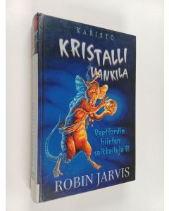 Kirjailijan Robin Jarvis käytetty kirja Kristallivankila