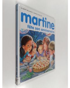 Kirjailijan Gilbert Delahaye & Marcel Marlier käytetty kirja Martine fête son anniversaire