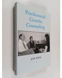 Kirjailijan Jon Weil käytetty kirja Psychosocial genetic counseling