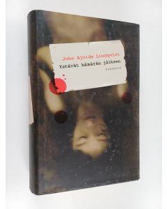 Kirjailijan John Ajvide Lindqvist käytetty kirja Ystävät hämärän jälkeen