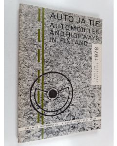 käytetty kirja Auto ja tie 1976 = Automobils and highways in Finland , 1976