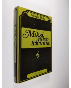Kirjailijan Sissela Bok käytetty kirja Miksi valehtelemme