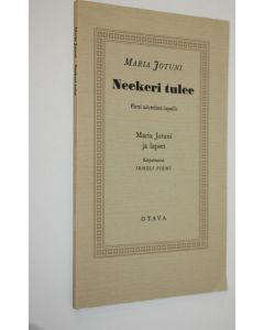 Kirjailijan Maria Jotuni käytetty kirja Neekeri tulee : pieni näytelmä lapsille