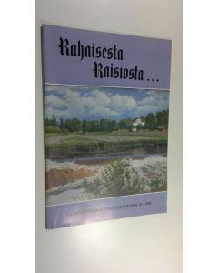 käytetty kirja Rahaisesta Raisiosta : kotiseutujulkaisu nro 13/1991