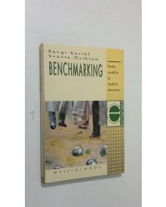 Kirjailijan Bengt Karlöf käytetty kirja Benchmarking : tuottavuudella ja laadulla mestariksi