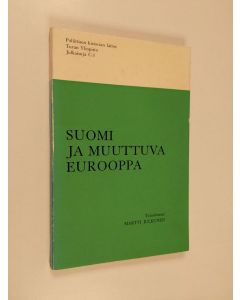 Tekijän Martti Julkunen  & United States. Congress. House. Committee on Armed Services. Subcommittee No. 4 käytetty kirja Suomi ja muuttuva Eurooppa