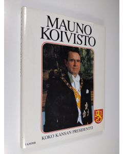 Tekijän Heikki Kymäläinen  käytetty kirja Mauno Koivisto : koko kansan presidentti (numeroitu)
