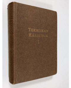 Tekijän Sulo Heiniö  käytetty kirja Tekniikan käsikirja 1 osa