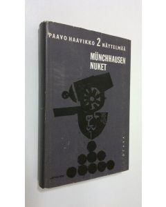 Kirjailijan Paavo Haavikko käytetty kirja Munchhausen ; Nuket : kaksi näytelmää