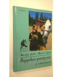 Kirjailijan Merja Jalo käytetty kirja Pappilan ponitytöt ja rokkiromanssi