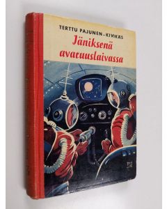 Kirjailijan Terttu Pajunen-Kivikäs käytetty kirja Jäniksenä avaruuslaivassa : seikkailukertomus nuorille