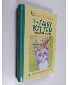Kirjailijan Enid Blyton käytetty kirja The Fairy Kitten - And Other Stories