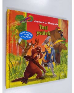 Kirjailijan Justyna D. Wacławik käytetty kirja Tosi ystävä