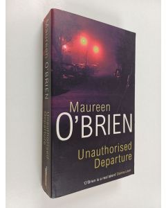 Kirjailijan Maureen O'Brien käytetty kirja Unauthorised Departure