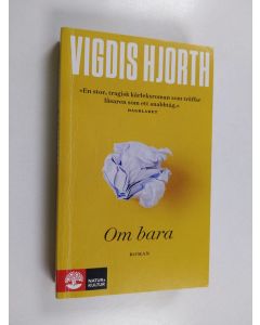Kirjailijan Vigdis Hjorth käytetty kirja Om bara