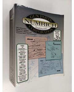 Kirjailijan Numrich Gun Parts Corporation käytetty kirja Firearms Parts Catalog - The Reference Guide for Antique, Obsolete, Military & Current Parts and Accessories #26