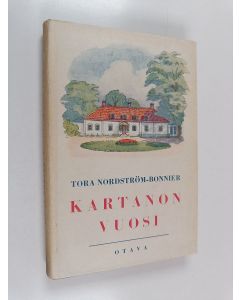 Kirjailijan Tora Nordström-Bonnier käytetty kirja Kartanon vuosi