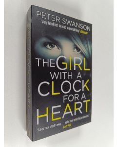 Kirjailijan Peter Swanson käytetty kirja The girl with a clock for a heart