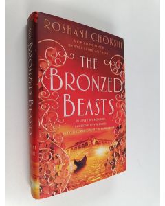 Kirjailijan Roshani Chokshi käytetty kirja The bronzed beasts