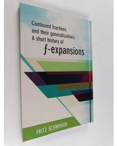 Kirjailijan Fritz Schweiger käytetty kirja Continued Fractions and Their Generalizations : A Short History of F-Expansions