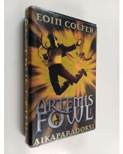 Kirjailijan Eoin Colfer käytetty kirja Aikaparadoksi