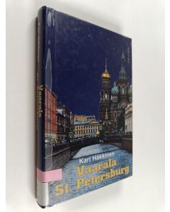 Kirjailijan Kari Häkkinen käytetty kirja Vaarala - St. Petersburg