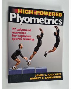 Kirjailijan James C. Radcliffe käytetty kirja High-powered plyometrics
