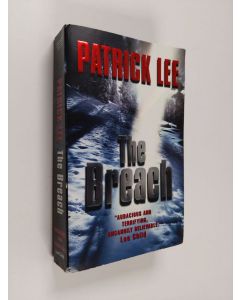 Kirjailijan Patrick Lee käytetty kirja The Breach