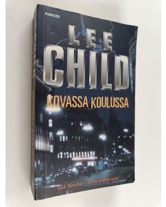 Kirjailijan Lee Child käytetty kirja Kovassa koulussa