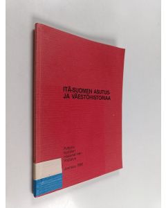 Kirjailijan Pertti Elsinen käytetty kirja Itä-Suomen asutus- ja väestöhistoriaa
