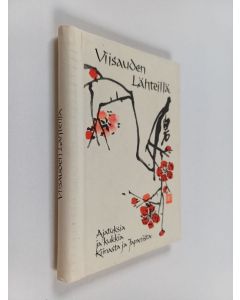 Tekijän Eugen Hettinger käytetty teos Viisauden lähteillä : ajatuksia ja kukkia Kiinasta ja Japanista
