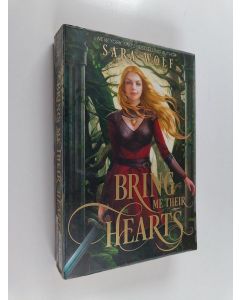 Kirjailijan Sara Wolf käytetty kirja Bring me their hearts