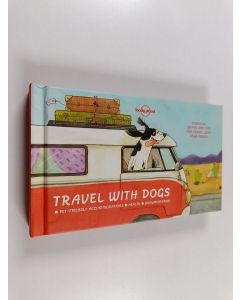 Kirjailijan Janine Eberle käytetty kirja Travel with dogs : pet-friendly accommodations, health, documentation