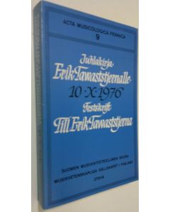 Tekijän Erkki Salmenhaara  käytetty kirja Juhlakirja Erik Tawaststjernalle 10101976 = Festskrift till Erik Tawaststjerna