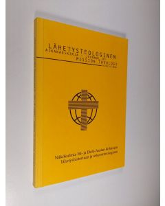 käytetty kirja Näkökulmia Itä- ja Etelä-Aasian kirkkojen lähetyshistoriaan ja uskontoteologiaan