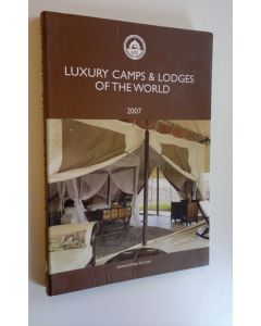 käytetty kirja Luxury camps & lodges of the world 2007