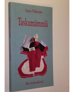 Kirjailijan Seppo Niklander käytetty kirja Taskumämmiä : kertomuksia