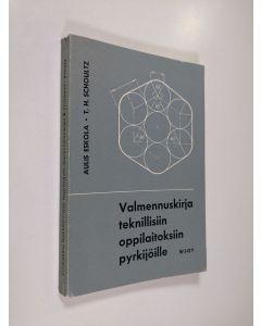 Kirjailijan Aulis Eskola käytetty kirja Valmennuskirja teknillisiin oppilaitoksiin pyrkijöille (signeerattu)