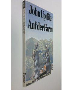 Kirjailijan John Updike käytetty kirja Auf der Farm (UUDENVEROINEN)