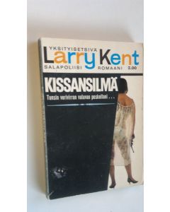 Kirjailijan Larry Kent käytetty kirja Kissansilmä